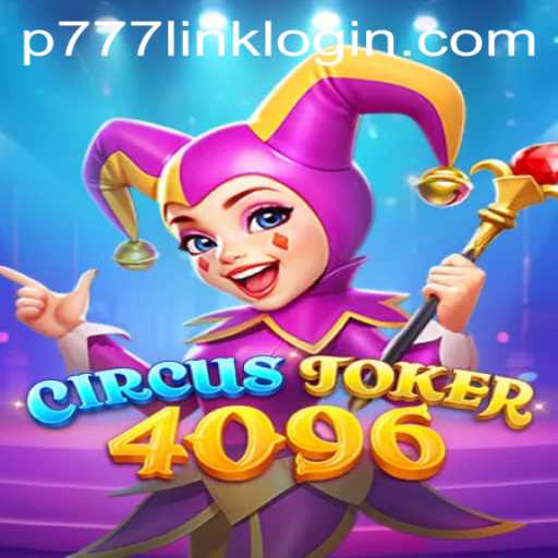 Exploring CircusJoker4096: The Latest Addition to the P777 PH Casino Game Lineup