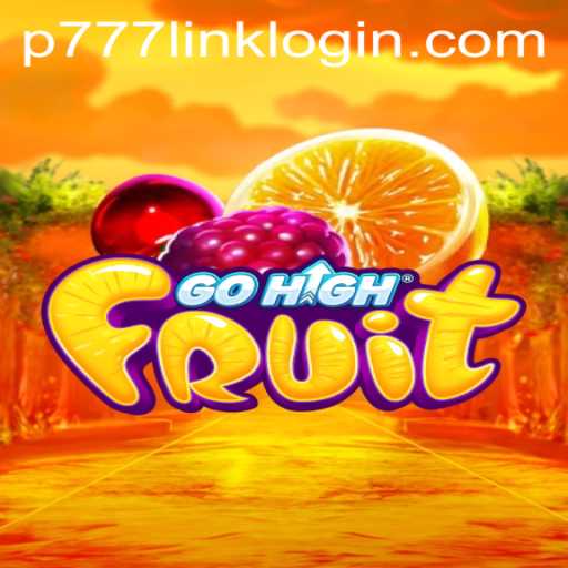 Exploring GoHighFruit: A Thrilling Journey into P777 PH Casino