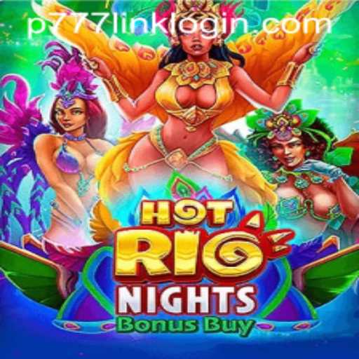Unveiling HotRioNightsBonusBuy at P777 PH Casino