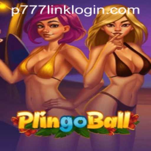 Unveiling Plingoball: A New Era at P777 PH Casino