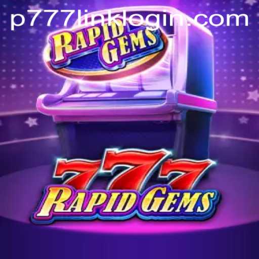 Explore the Exciting World of RapidGems777: A Dive into P777 PH Casino