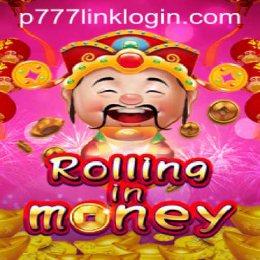 RollingInMoney: A New Adventure in P777 PH Casino