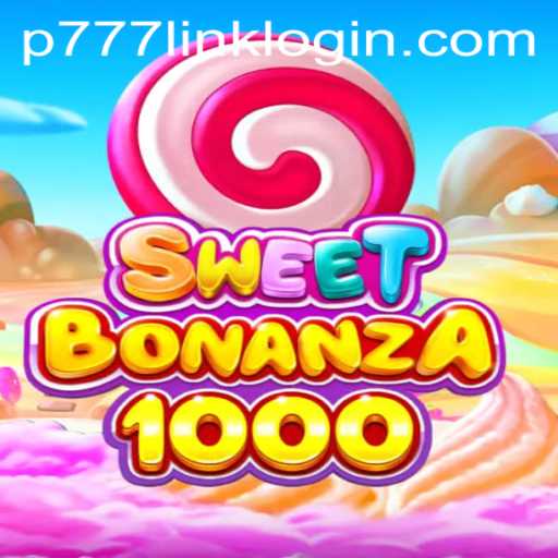 Discovering the Sweet Thrills of SweetBonanza1000 at P777 PH Casino
