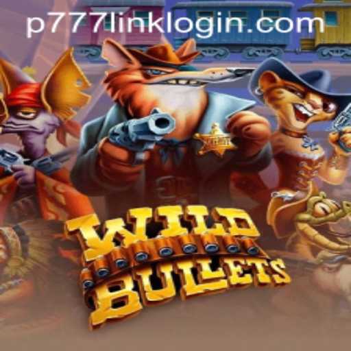 WildBullets: A Thrilling Adventure in P777 PH Casino